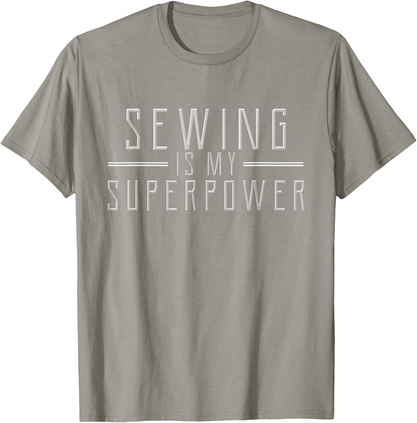 Sewing Is My Superpower Funny Sewing Shirt T-Shirt - T-Shirt | Sand