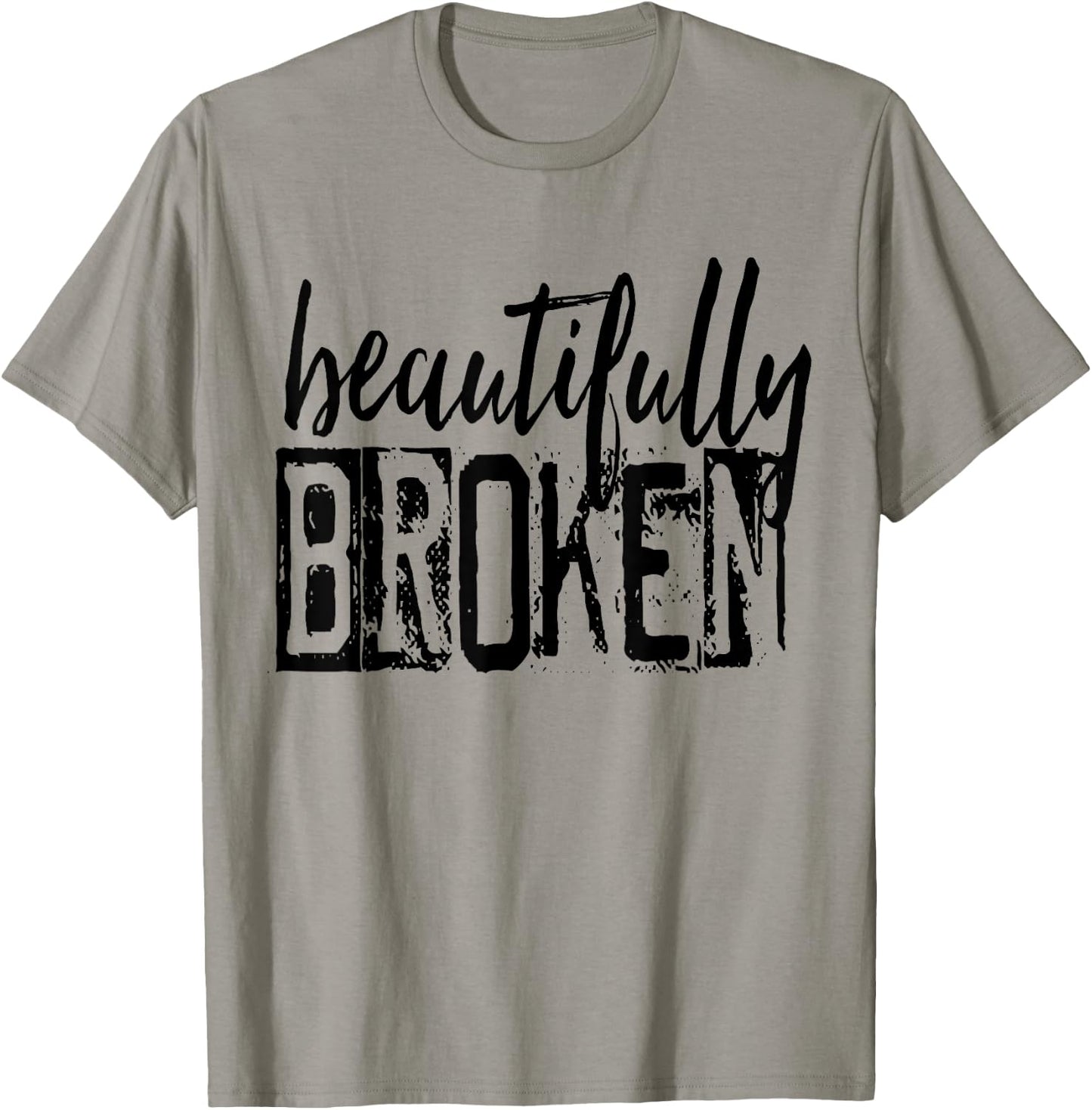 Beautifully-Broken Funny Distressed Meme Christian Quote T-Shirt - T-Shirt | Sand