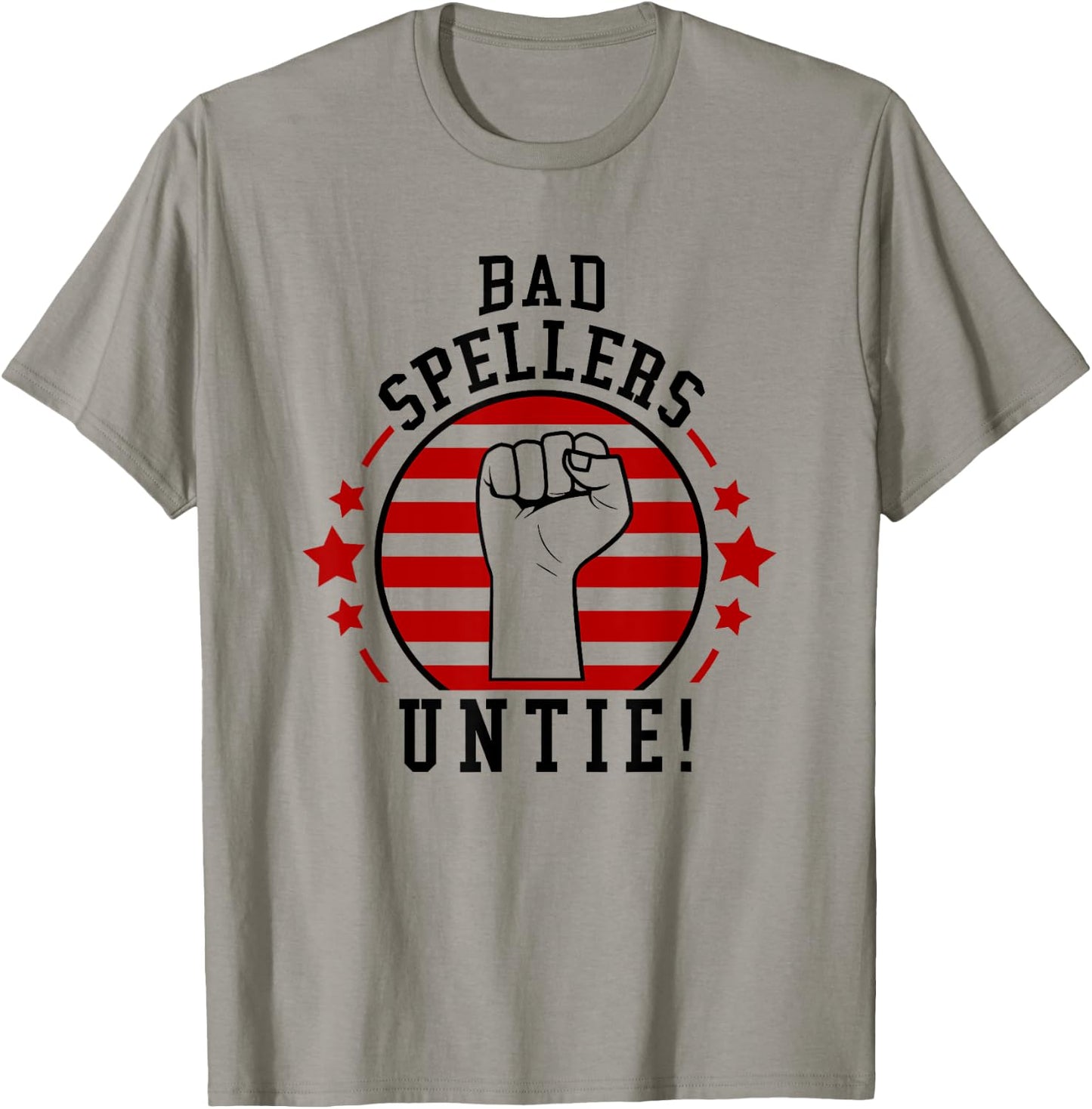 Bad Spellers Of The World Untie Unite Funny Spelling T-Shirt - T-Shirt | Sand