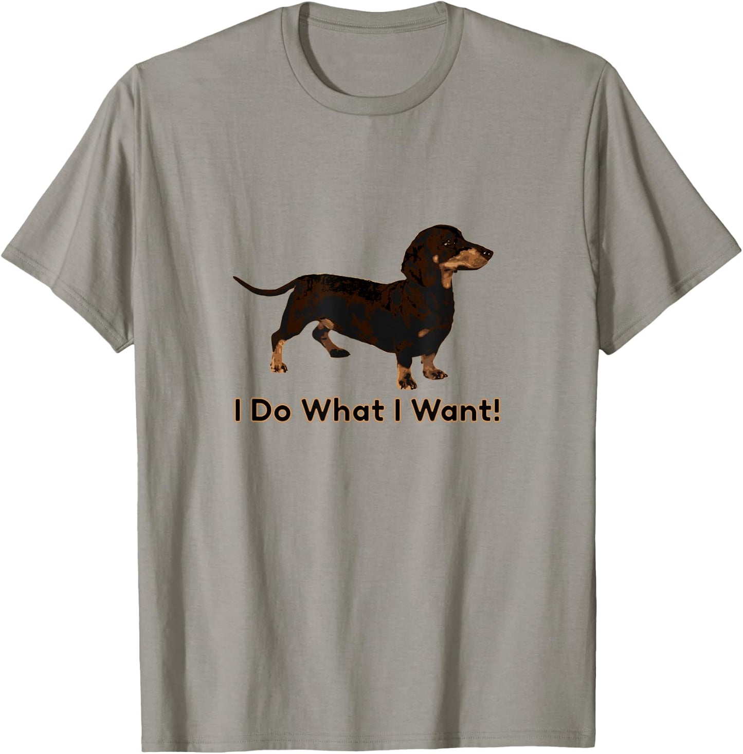 Cute Dachshund I Do What I Want Funny Wiener Dog Men Women Kids T-Shirt - T-Shirt | Sand