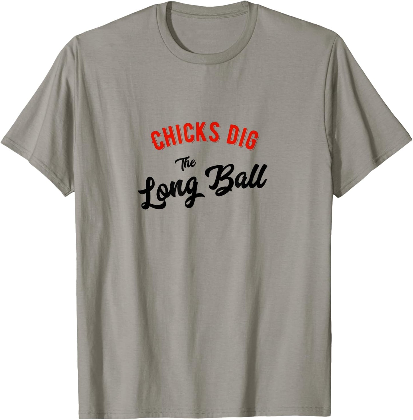 Chicks Dig the Long Ball Baseball T-Shirt - T-Shirt | Sand
