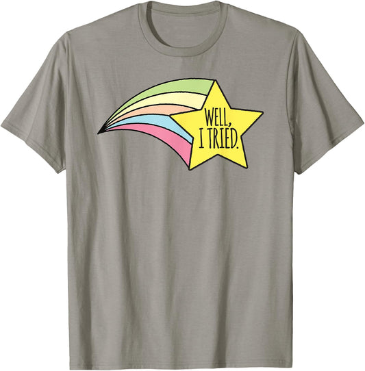 Well, I Tried Shirt Cute Shirts For Adults & Kids T-Shirt - T-Shirt | Sand