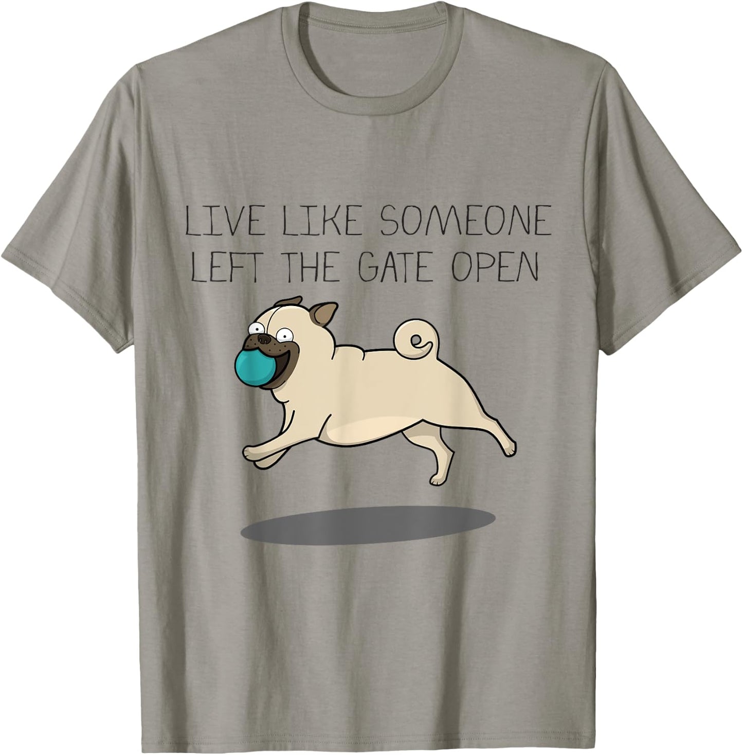Live like someone left the Gate open cartoon T-Shirt - T-Shirt | Sand