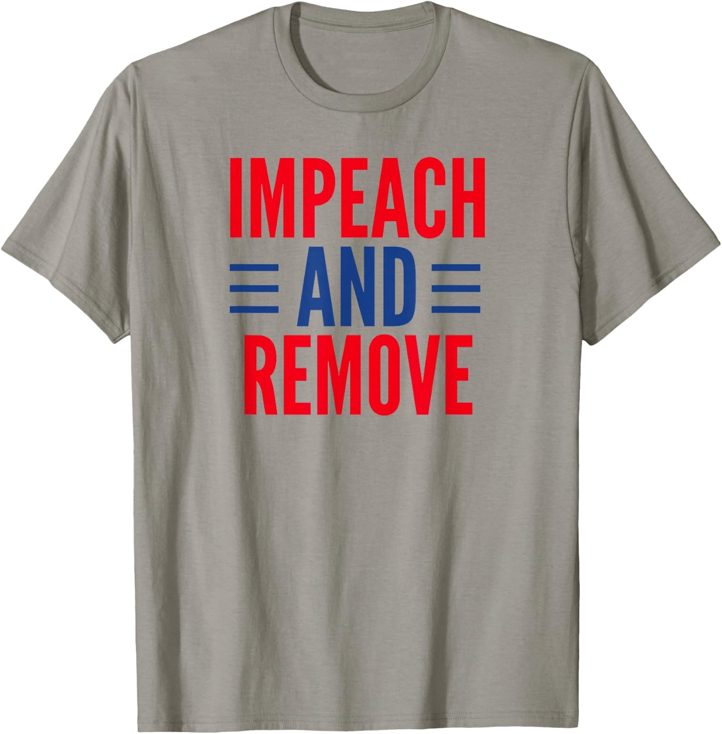 Impeach And Remove Trump T-Shirt - T-Shirt | Sand