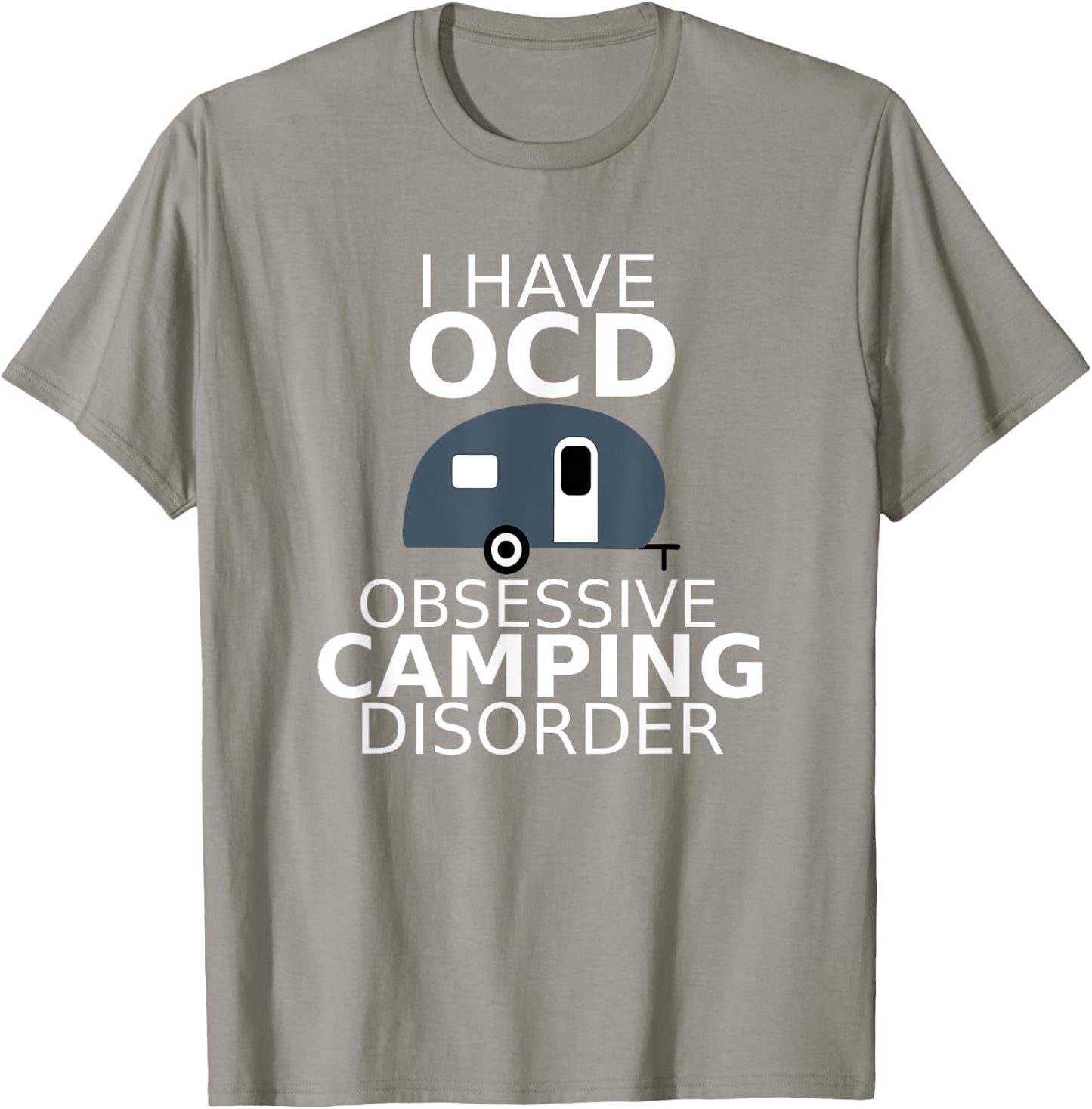 Obsessive Camping Disorder T Shirt Camping RV Vacation Gift T-Shirt - T-Shirt | Sand