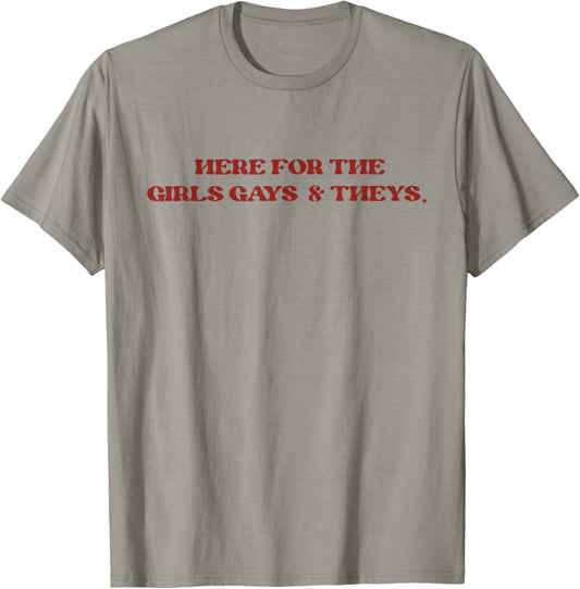 Retro Funny Here for the Girls Gays and Theys Queer LGBT T-Shirt - T-Shirt | Sand