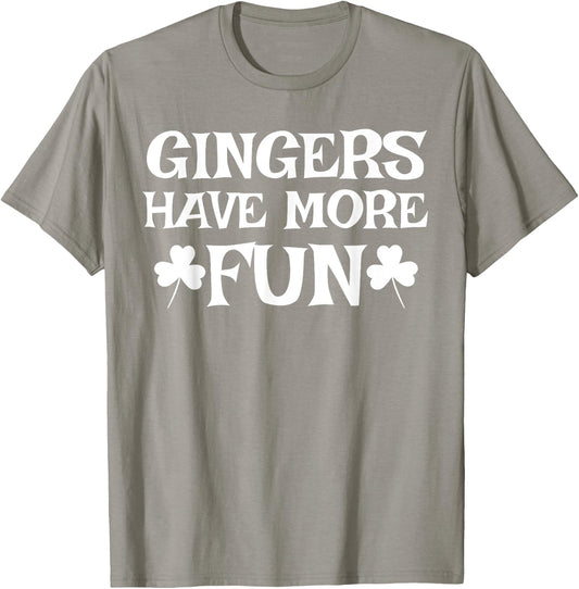 Gingers Have More Fun Funny Redhead Irish Pride Gift T-Shirt - T-Shirt | Sand