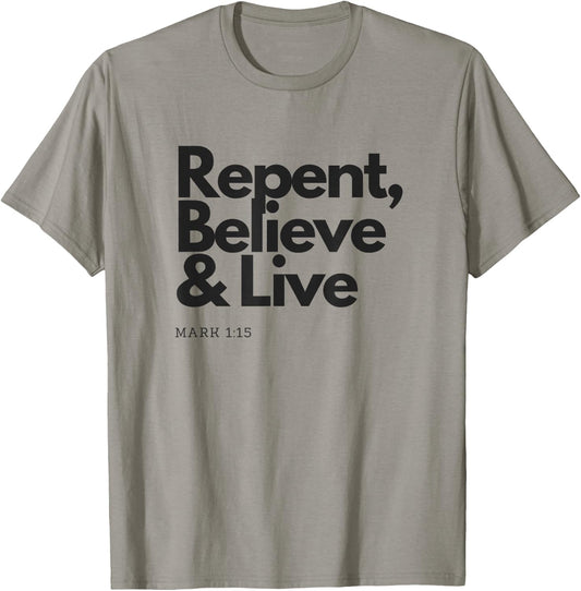 Repent Believe and Live Christian Men Women T-Shirt - T-Shirt | Sand