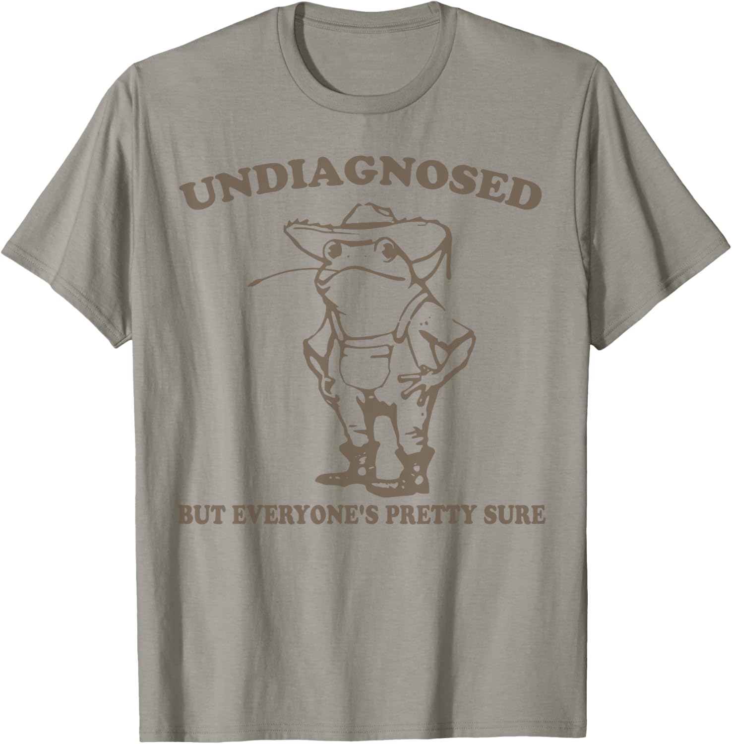 Undiagnosed But Everyone's Pretty Sure Funny Cowboy Frog T-Shirt - T-Shirt | Sand