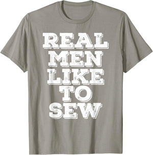 Funny Sewing Shirt, Real Men Like To Sew Gift T-Shirt - T-Shirt | Sand