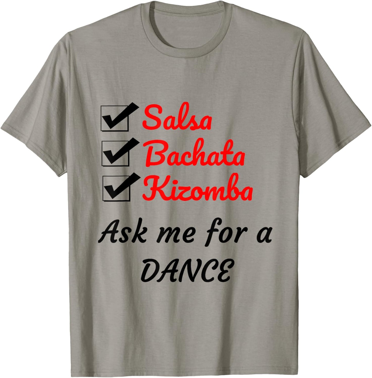 Salsa, Bachata, Kizomba Ask Me For A Dance T-Shirt - T-Shirt | Sand