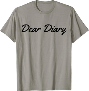 Dear Diary Quote T-Shirt - T-Shirt | Sand