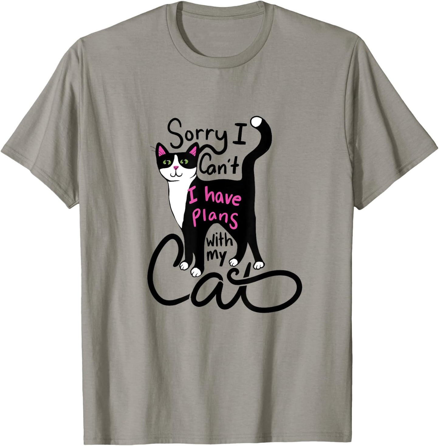 Sorry I can't I have plans with my cat T-Shirt - T-Shirt | Sand