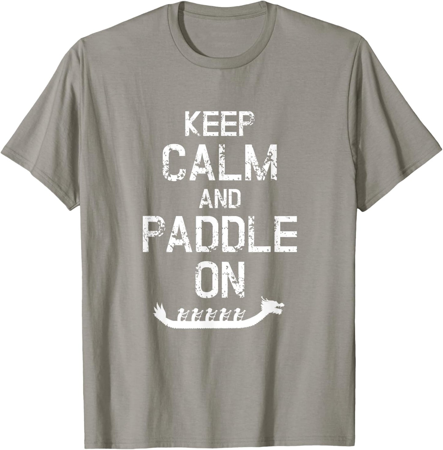 Funny Dragon Boat Racing Keep Calm And Paddle On T-Shirt - T-Shirt | Sand
