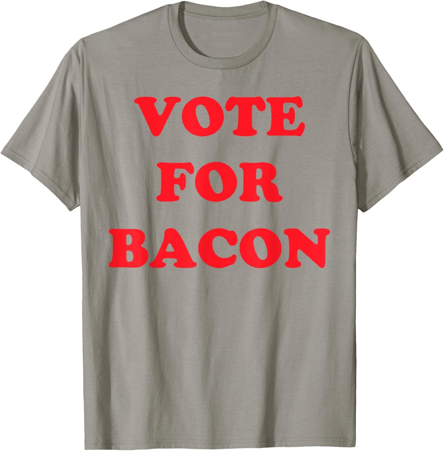 Vote Bacon Funny Political T-Shirt - T-Shirt | Sand