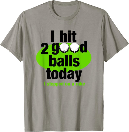 I hit 2 good balls today funny golf T-Shirt - T-Shirt | Sand
