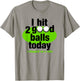 I hit 2 good balls today funny golf T-Shirt - T-Shirt | Sand