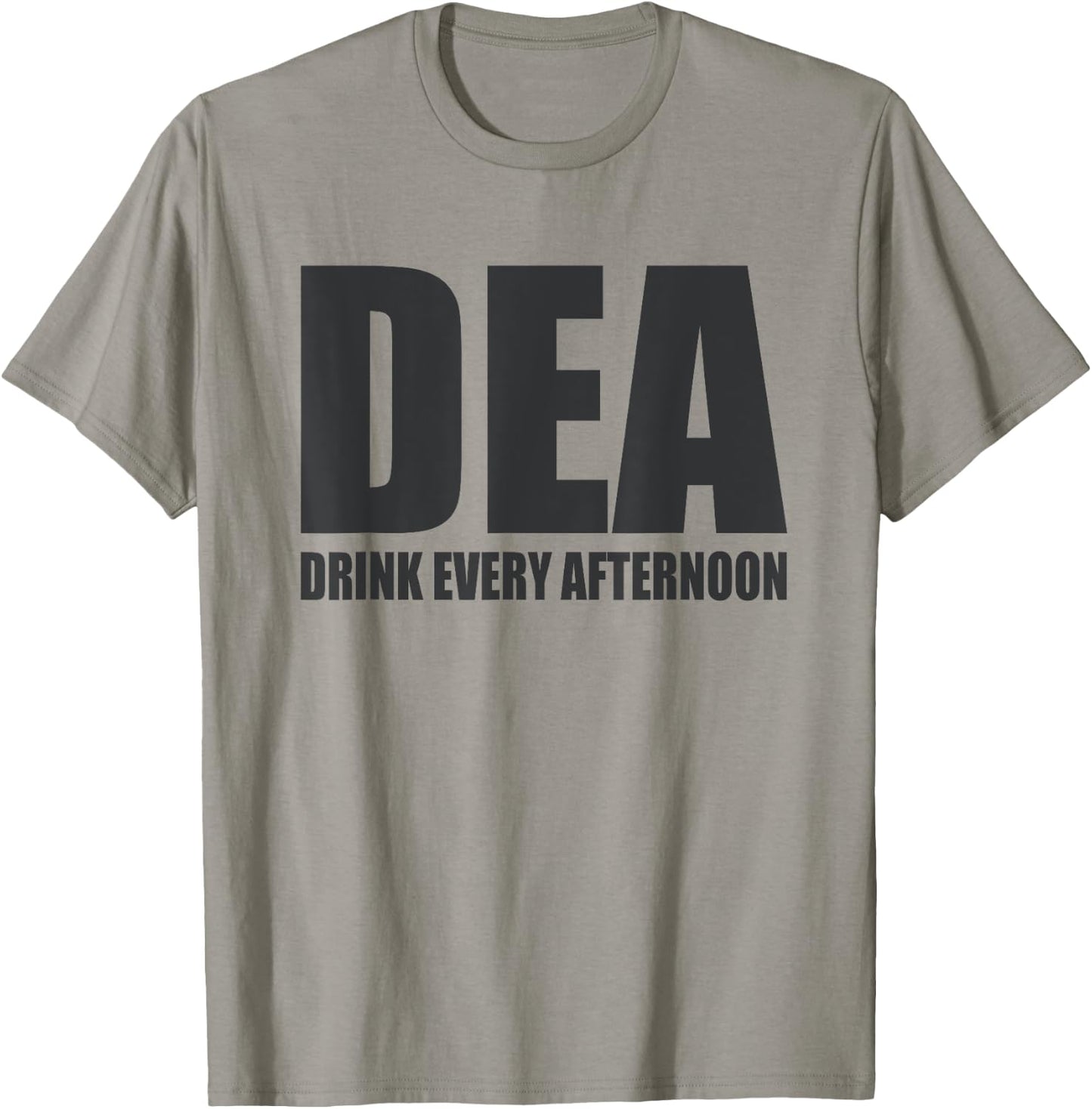 DEA Drink Every Afternoon Funny Beer Drinking Pun T-Shirt - T-Shirt | Sand