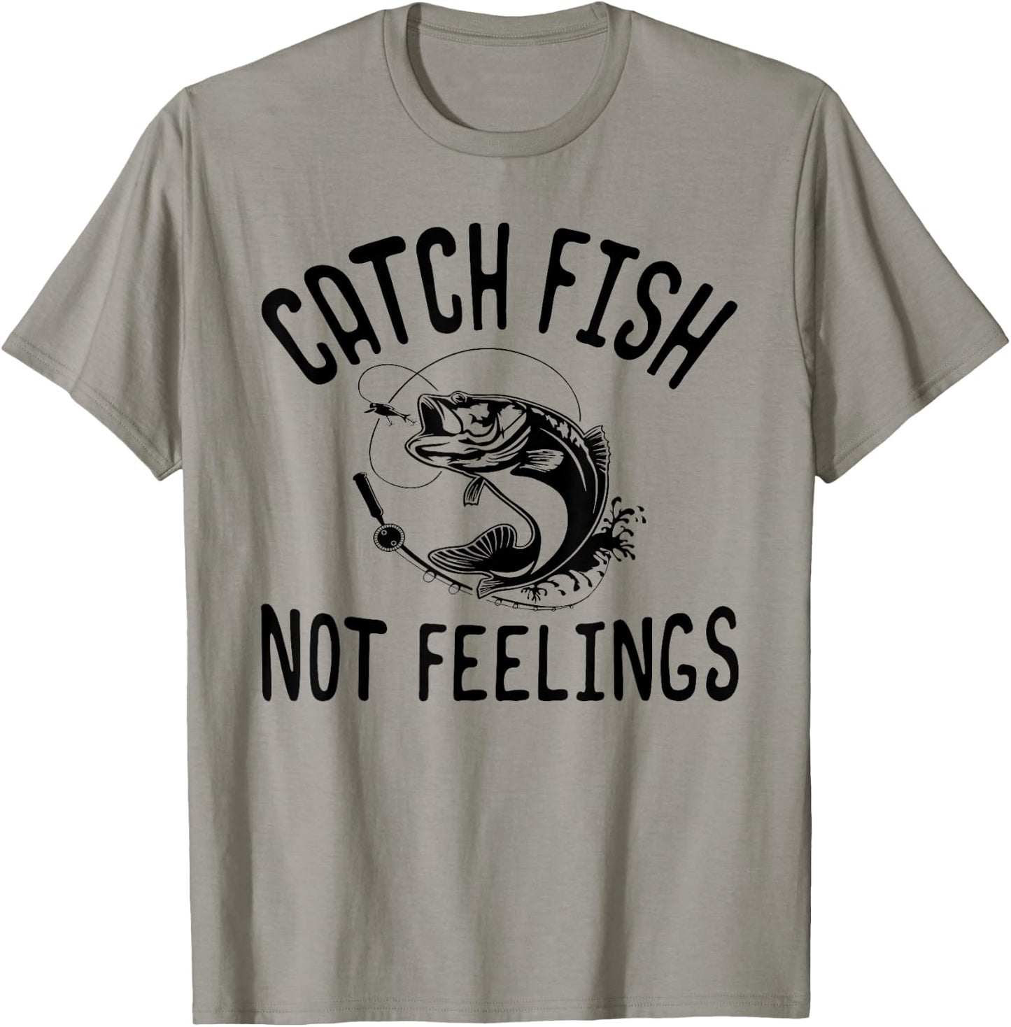 Catch Fish Not Feelings Funny Bass Fishing T-Shirt - T-Shirt | Sand