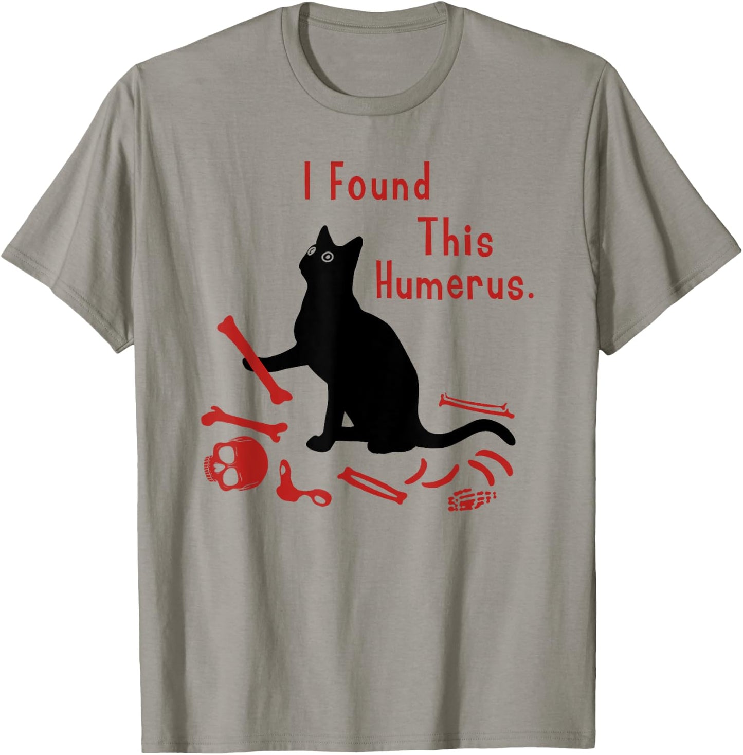 I Found This Humerus Cats Humorous Cat Lovers Shirts Women T-Shirt - T-Shirt | Sand