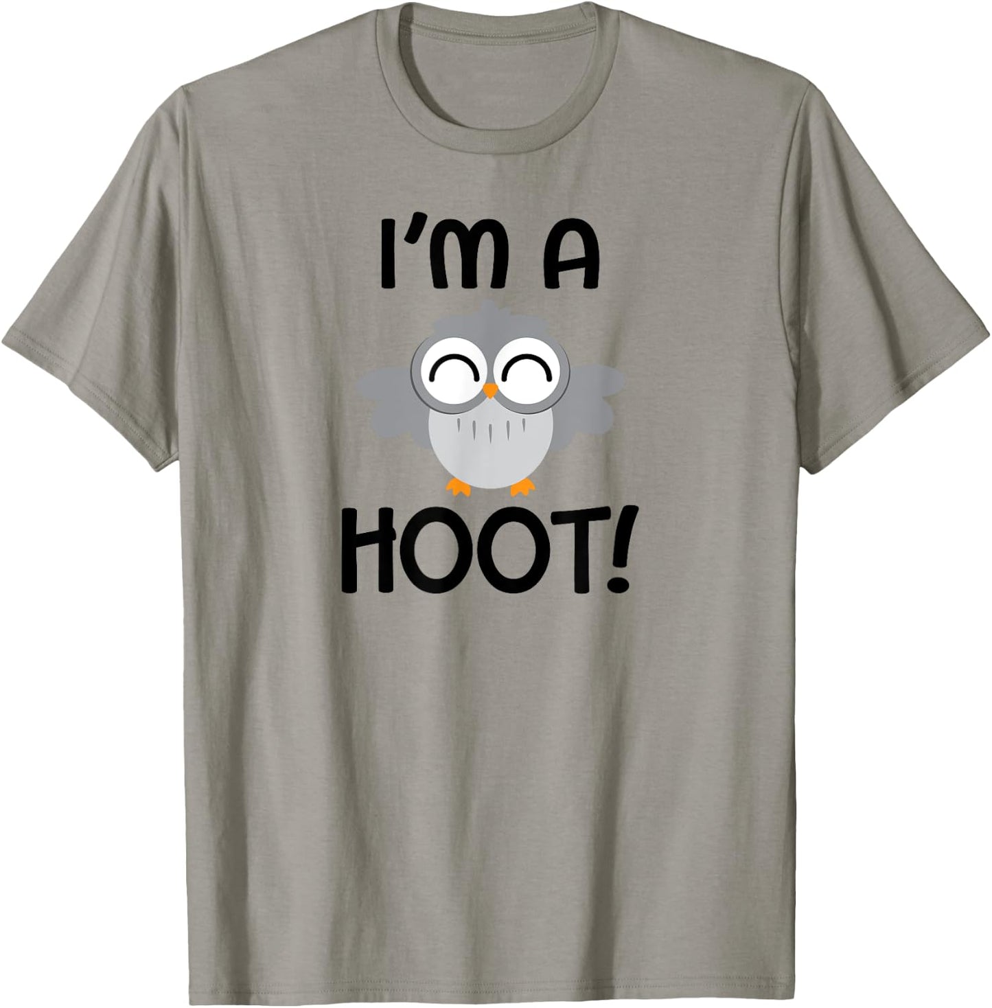 I'm A Hoot! Happy Little Owl Pun T-Shirt - T-Shirt | Sand