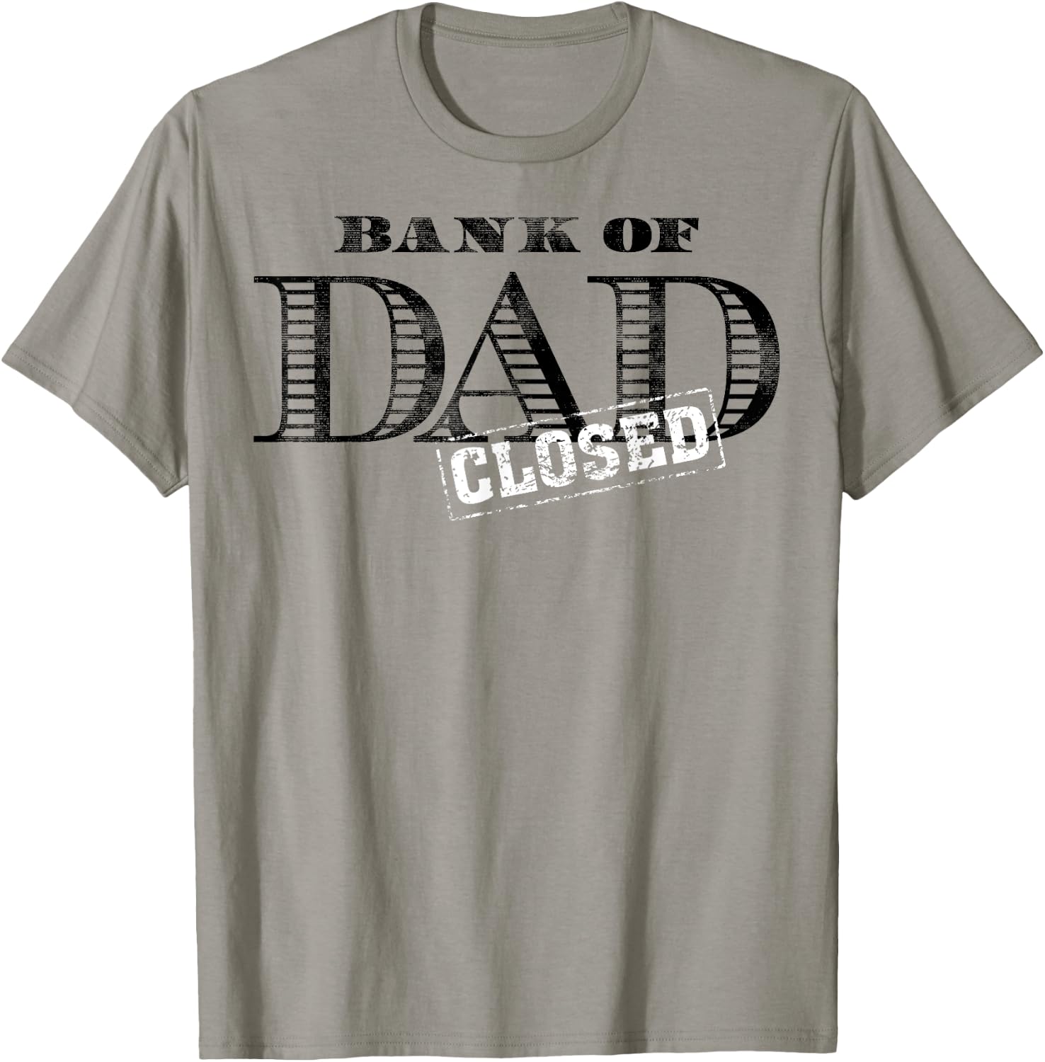 Bank of Dad Closed Father's Day T-Shirt - T-Shirt | Sand