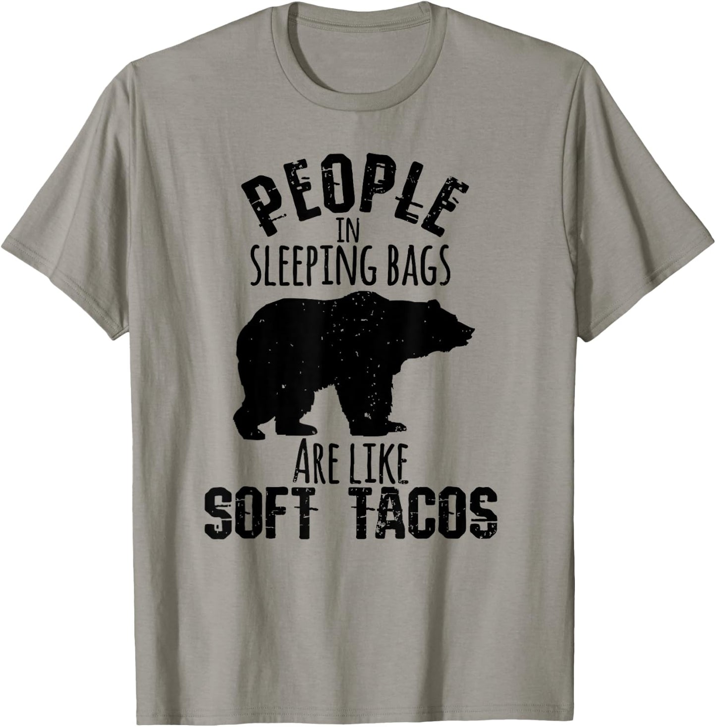 People Sleeping Bags Soft Tacos Funny Bear Camping T Shirt T-Shirt - T-Shirt | Sand