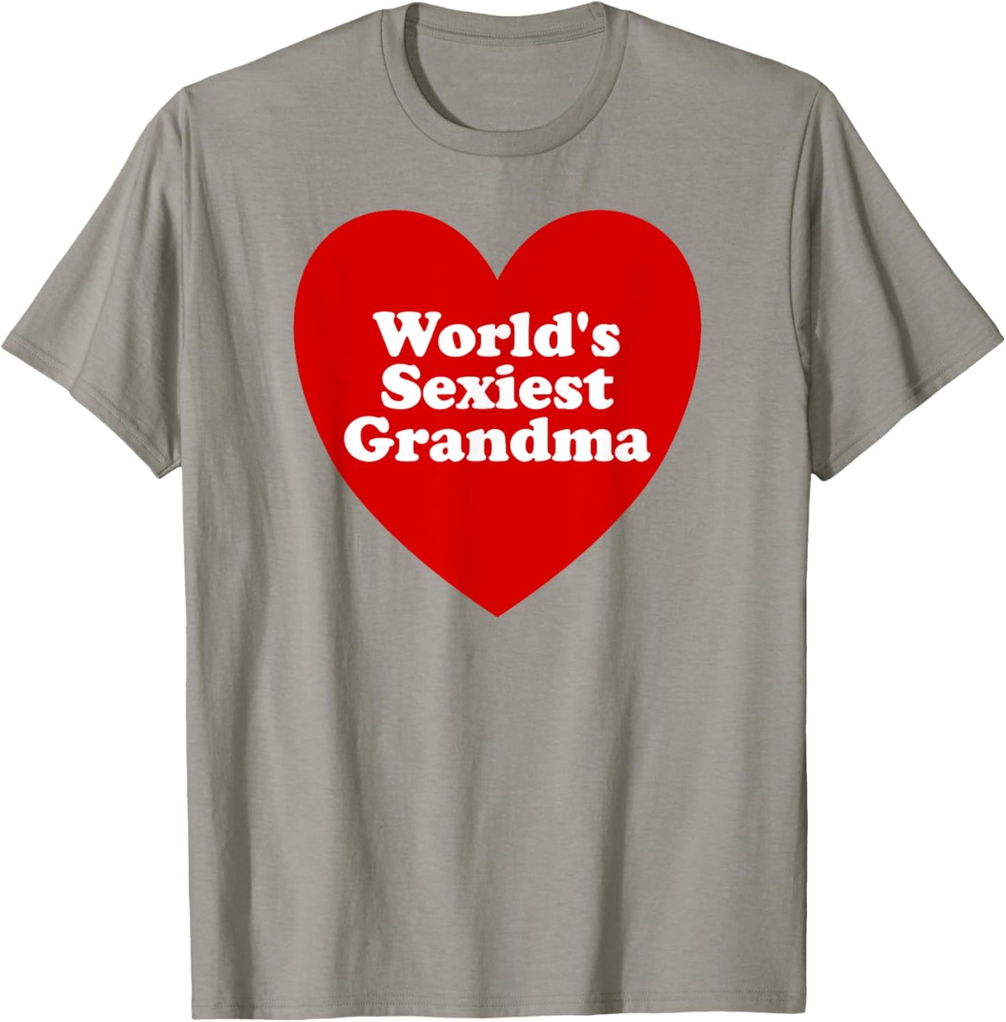 World's Sexiest Grandma Funny Sexy Grandma Meme T-Shirt - T-Shirt | Sand