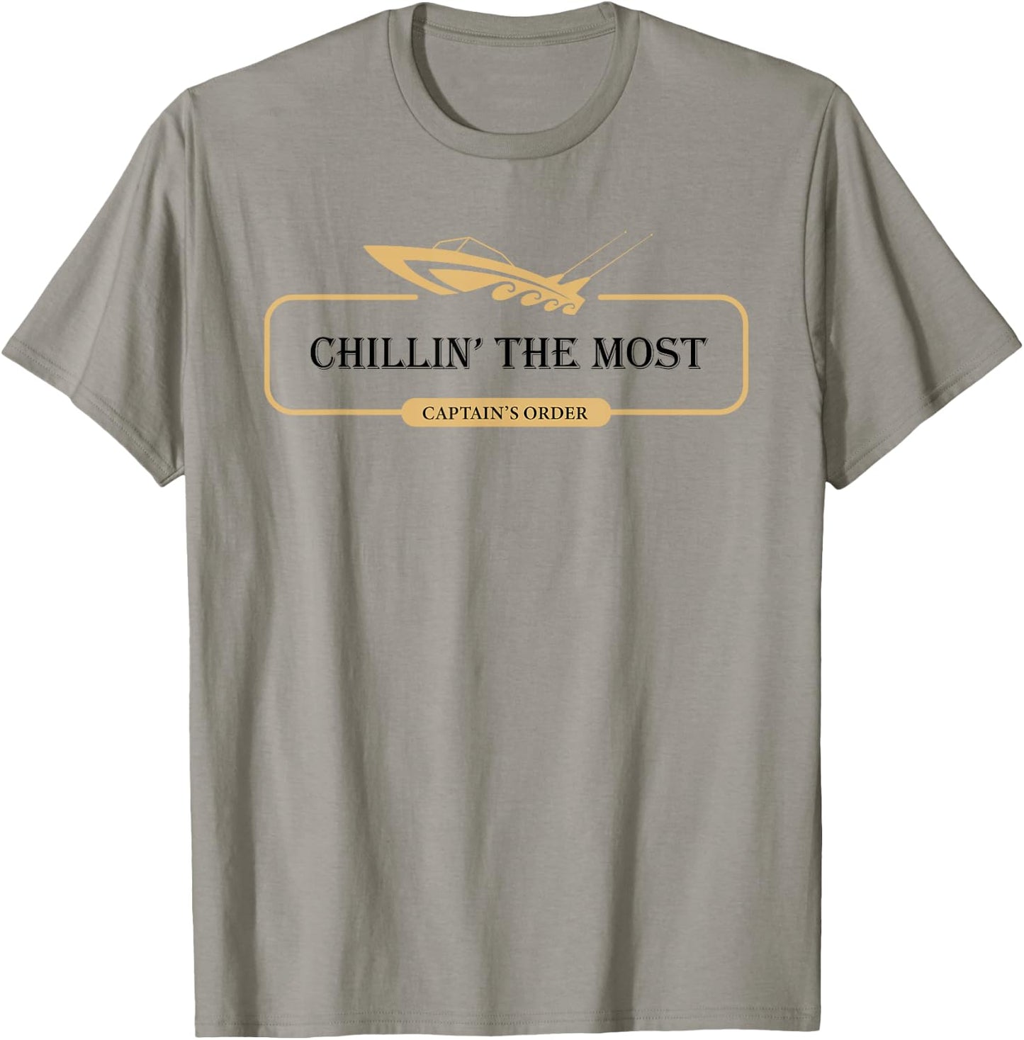 Chillin' the Most Funny Captains Speed Boat T Shirt T-Shirt - T-Shirt | Sand