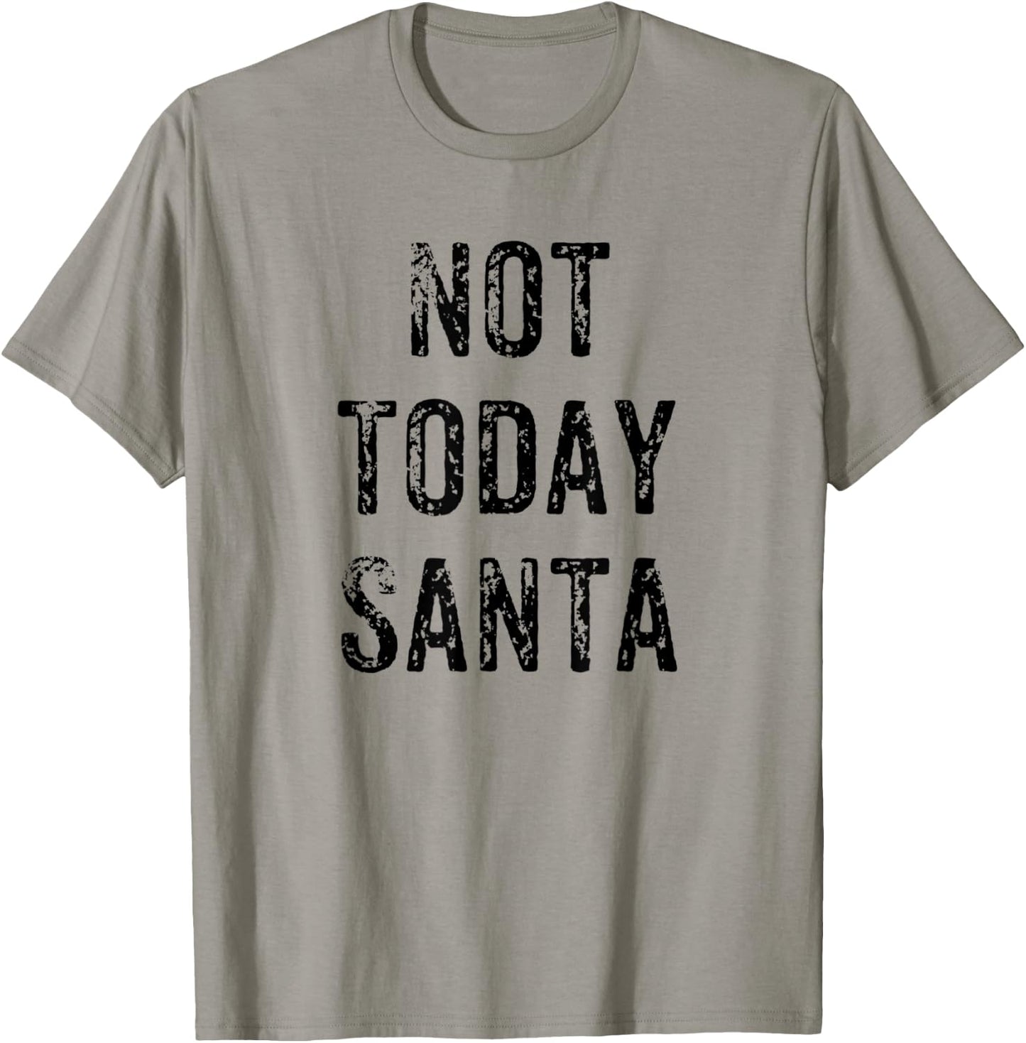 Funny Not Today Santa Christmas Satan Pun Gift T-Shirt - T-Shirt | Sand