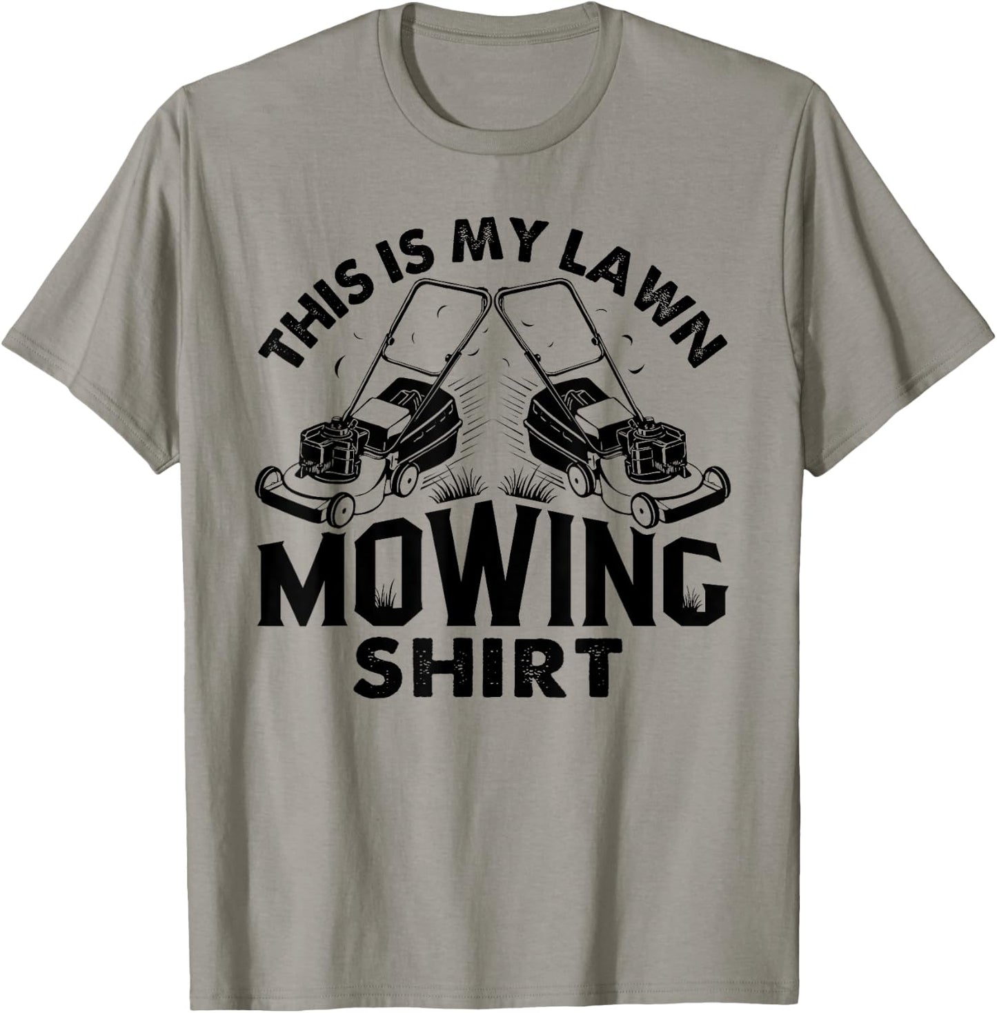 This Is My Lawn Mowing Shirt Funny Mower Gift T-Shirt - T-Shirt | Sand