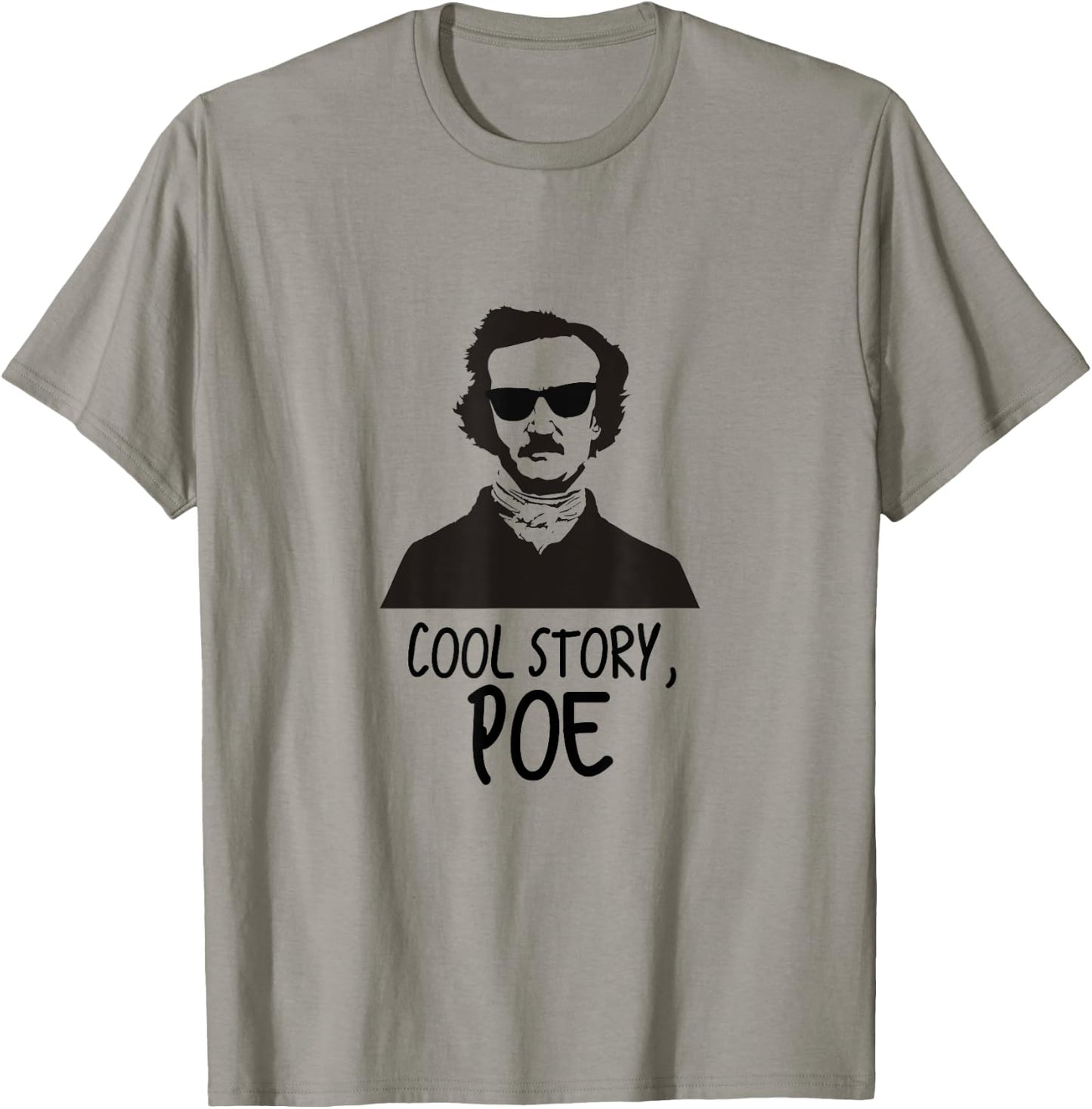 Edgar Allan Poe Shirt - Funny Pun Cool Story Poe T-Shirt - T-Shirt | Sand