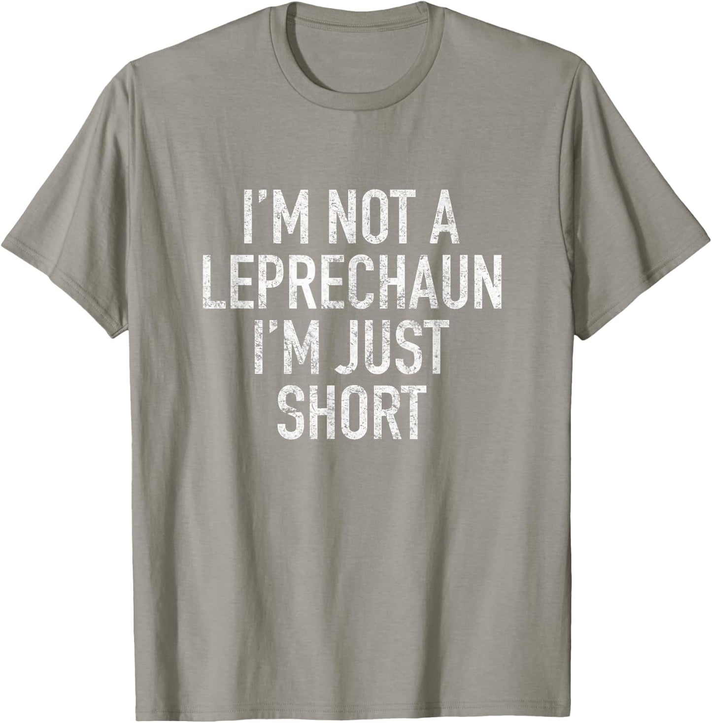 Green St Patricks Day Shirt Im Not A Leprechaun Just Short T-Shirt - T-Shirt | Sand