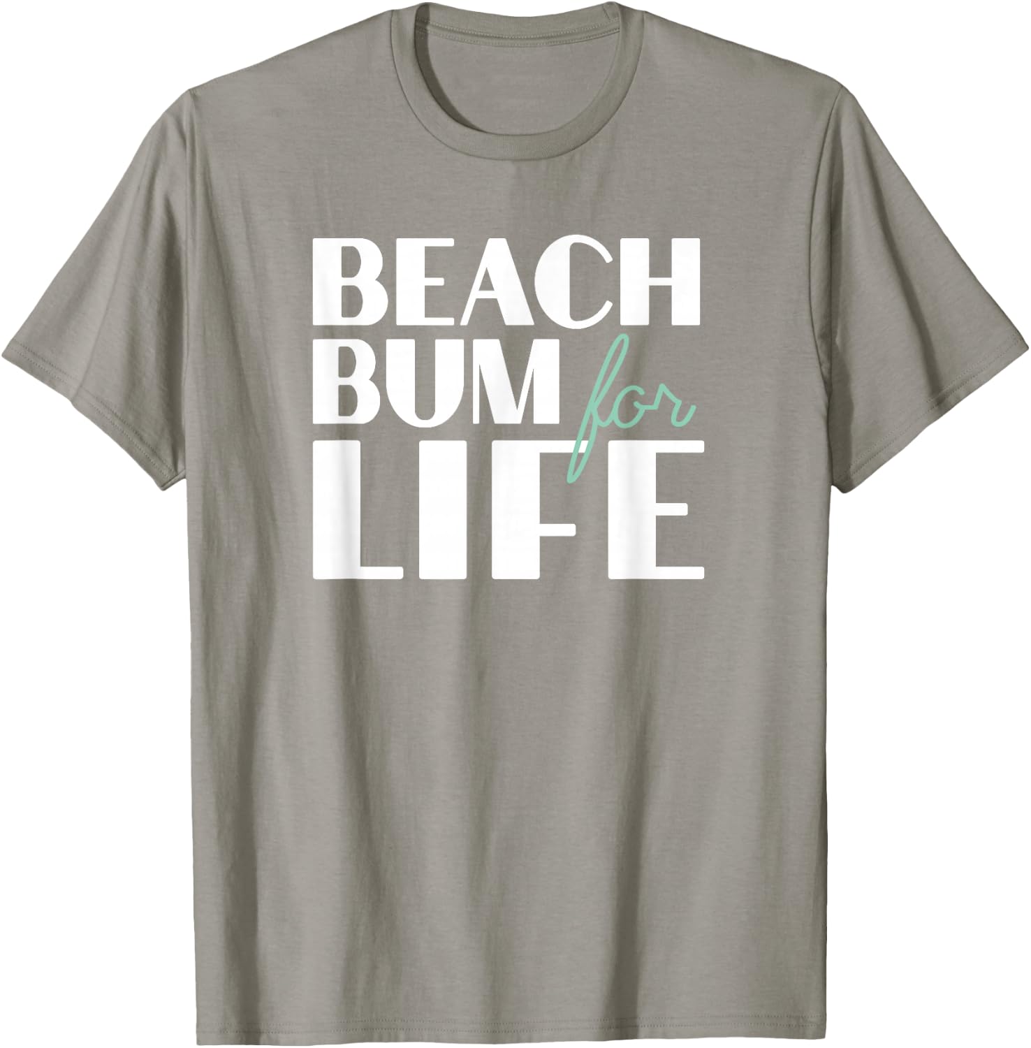 Beach Bum For Life , Gift Beach Vacations T-Shirt - T-Shirt | Sand