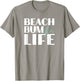 Beach Bum For Life , Gift Beach Vacations T-Shirt - T-Shirt | Sand