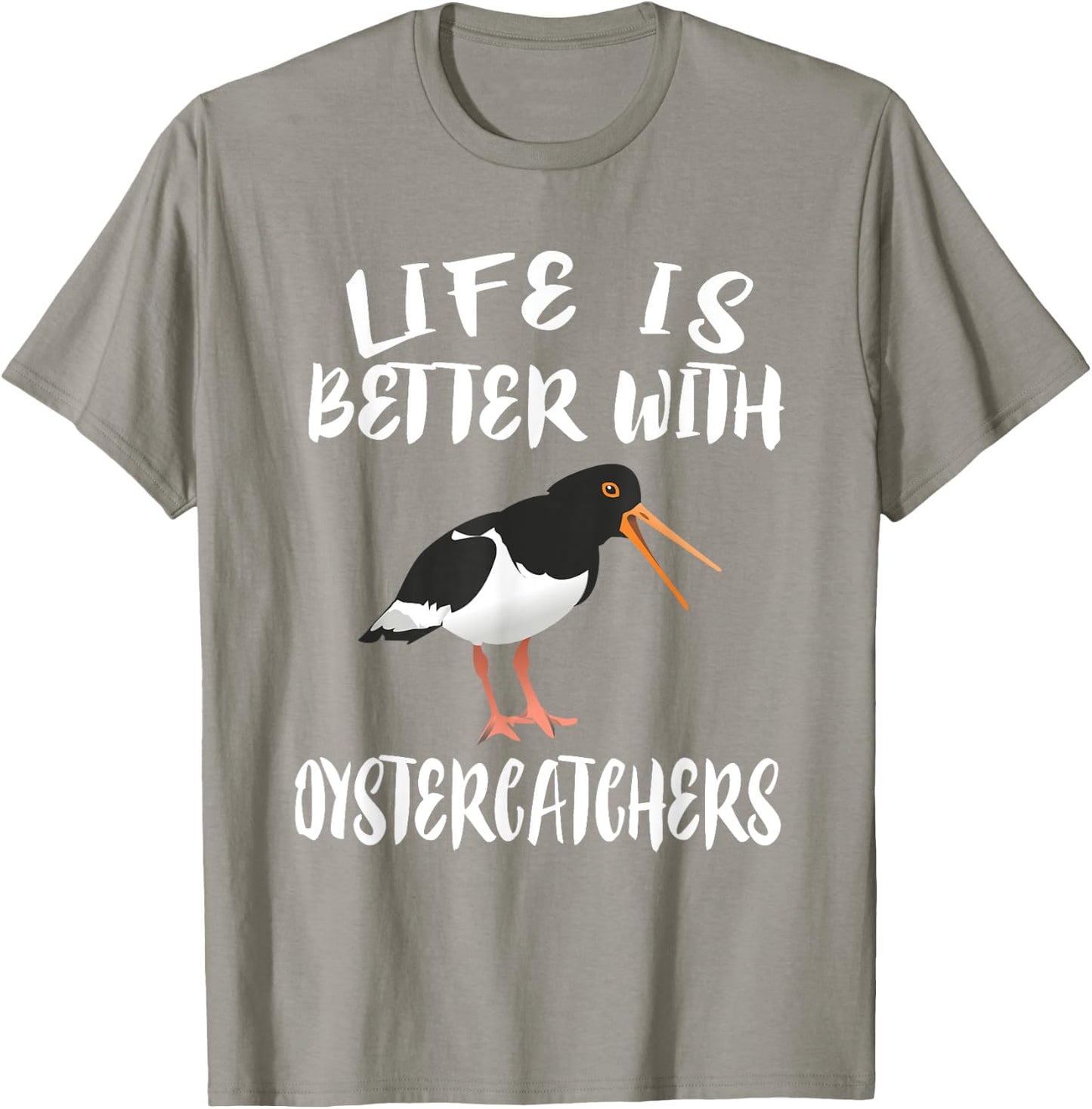 Life Is Better With Oystercatchers Birds Animal Gift T-Shirt - T-Shirt | Sand