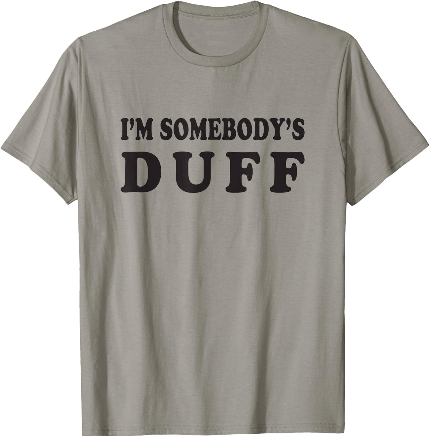 I'm Somebody's Duff T-Shirt - T-Shirt | Sand