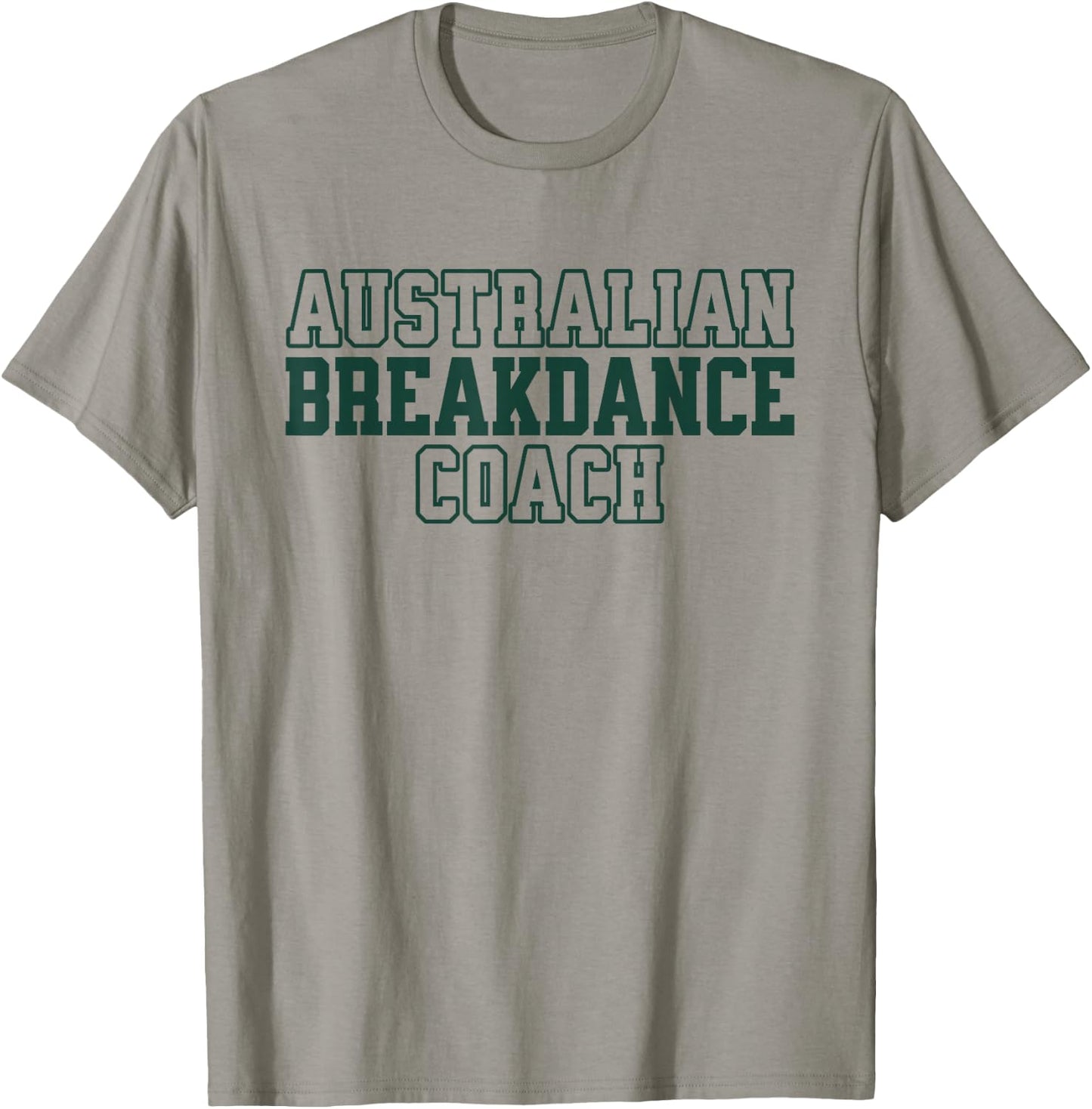 Australian Breakdance Coach Breakdancing Matching Costume T-Shirt - T-Shirt | Sand