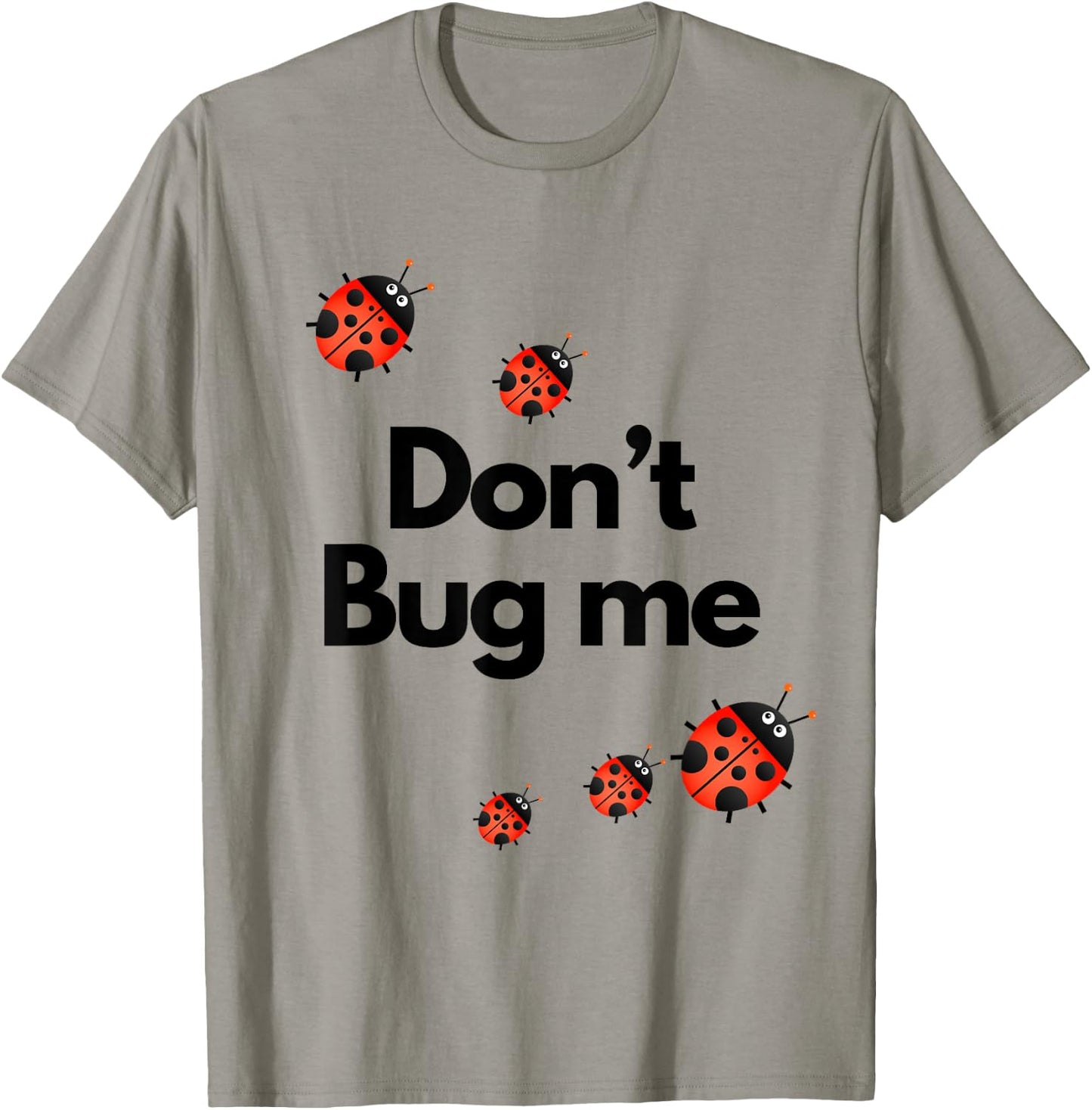 Don't Bug Me Funny Shirt - Ladybug Family Insect T-Shirt - T-Shirt | Sand