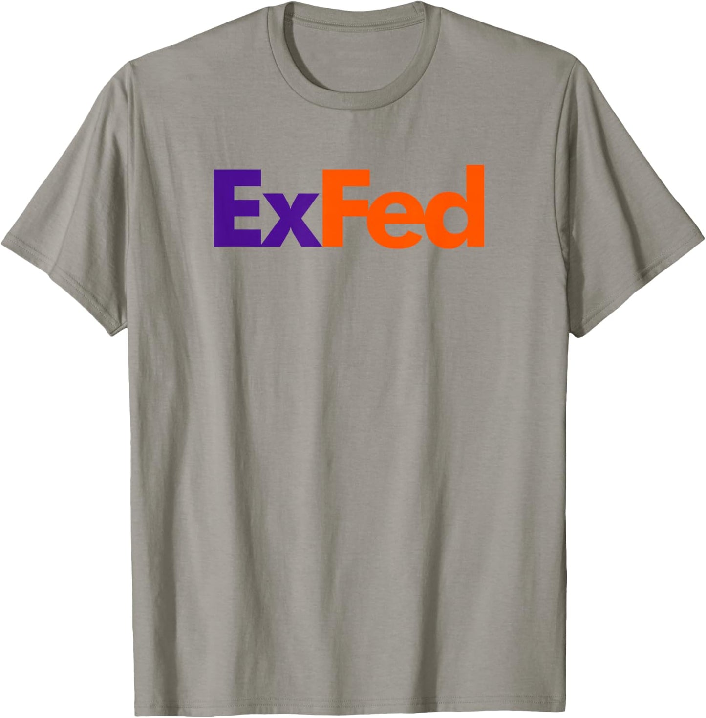 Retired Federals Government Worker EX FED T-Shirt - T-Shirt | Sand
