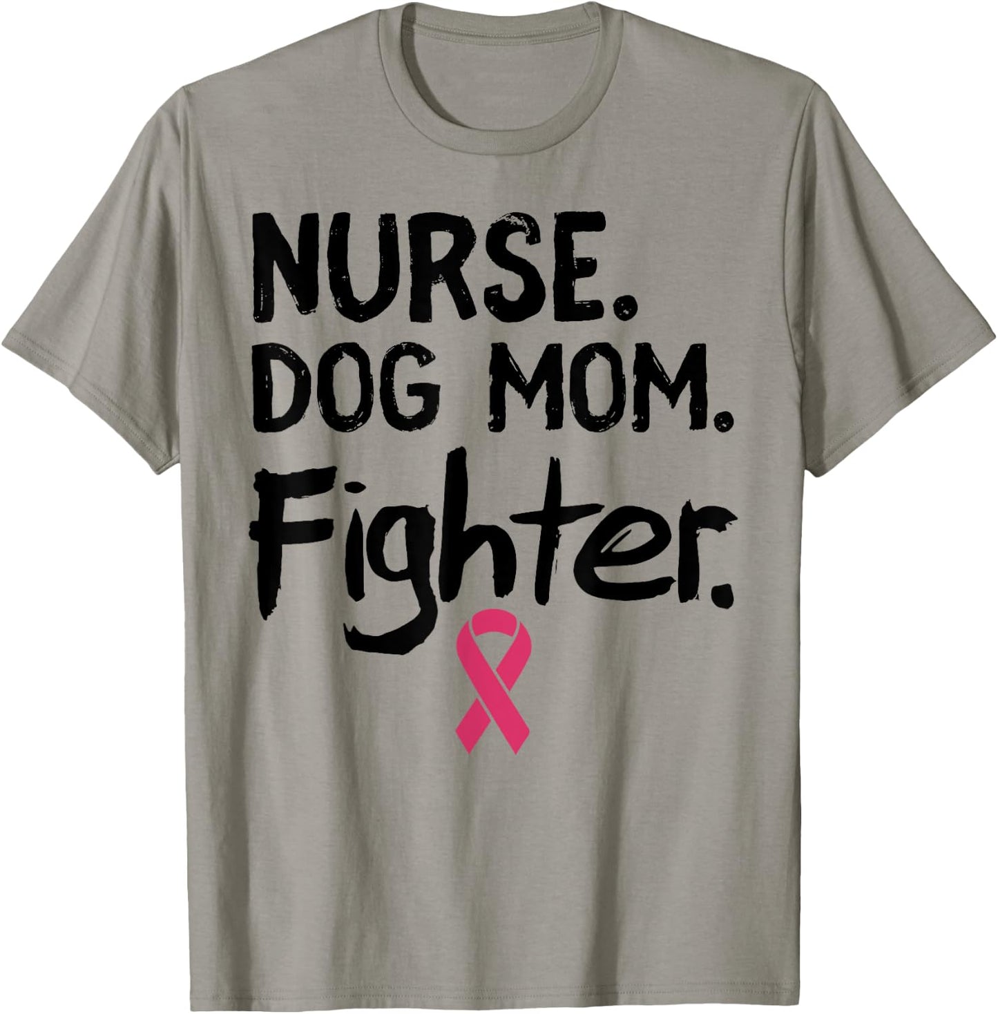 Nurse Dog Mom Fighter Shirt Breast Cancer Support Gift Men Women T-Shirt - T-Shirt | Sand