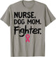 Nurse Dog Mom Fighter Shirt Breast Cancer Support Gift Men Women T-Shirt - T-Shirt | Sand