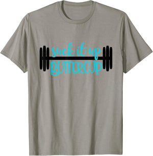 Suck It Up Buttercup Funny Fitness, Gym, Workout T-Shirt - T-Shirt | Sand