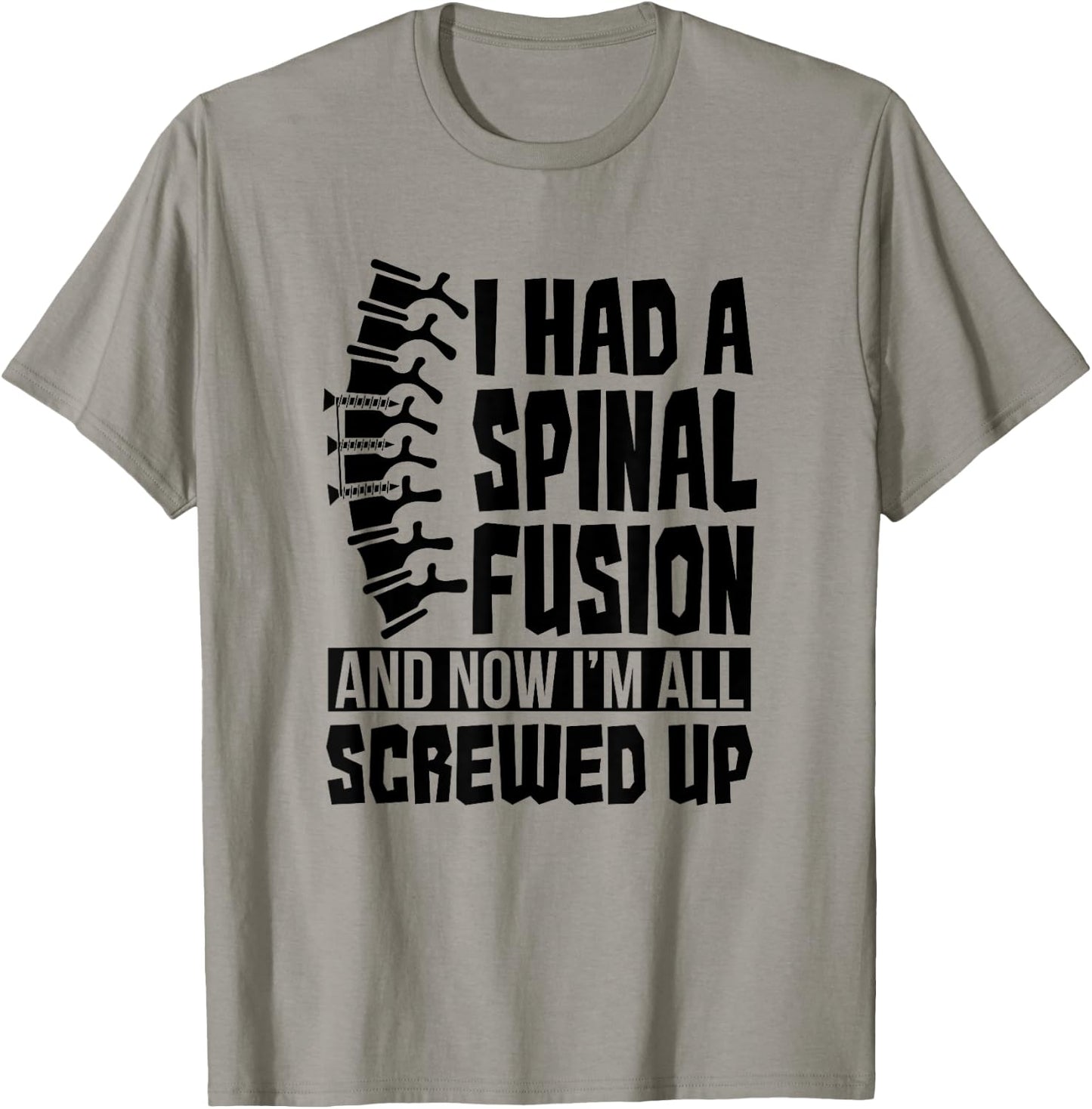 Spinal Fusion All Screwed Up - Spine Surgery Survivor Gift T-Shirt - T-Shirt | Sand