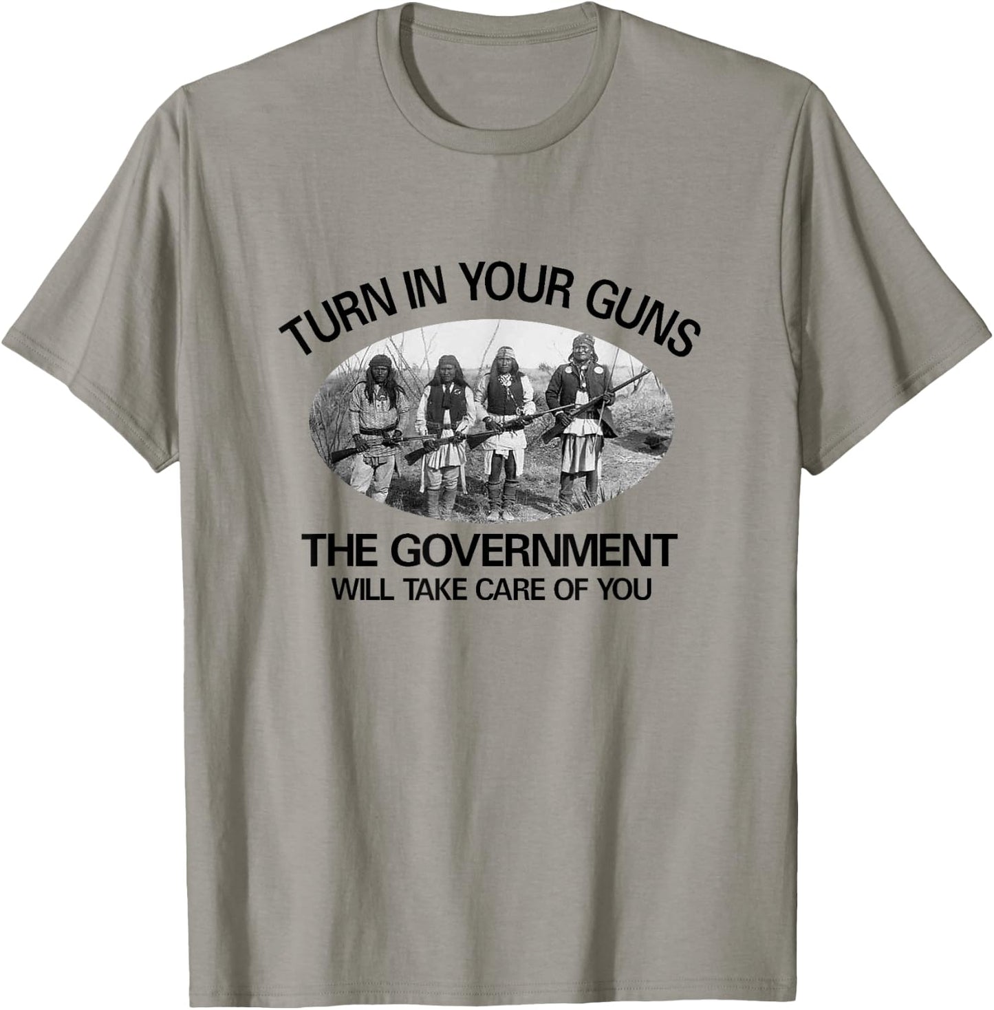 Native American. 2nd Amendment "Turn in Your Guns... T-Shirt - T-Shirt | Sand