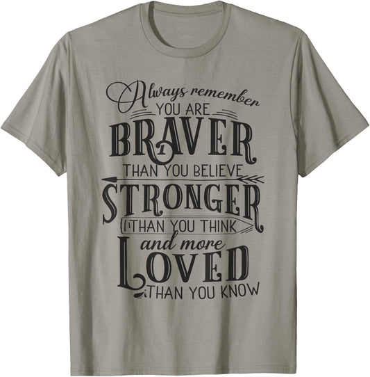 Get well soon gift You are braver than you believe T-Shirt - T-Shirt | Sand