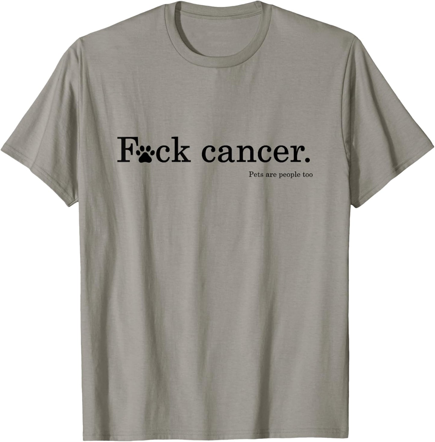 Pet / Dog cancer awareness - F Cancer T-Shirt - T-Shirt | Sand
