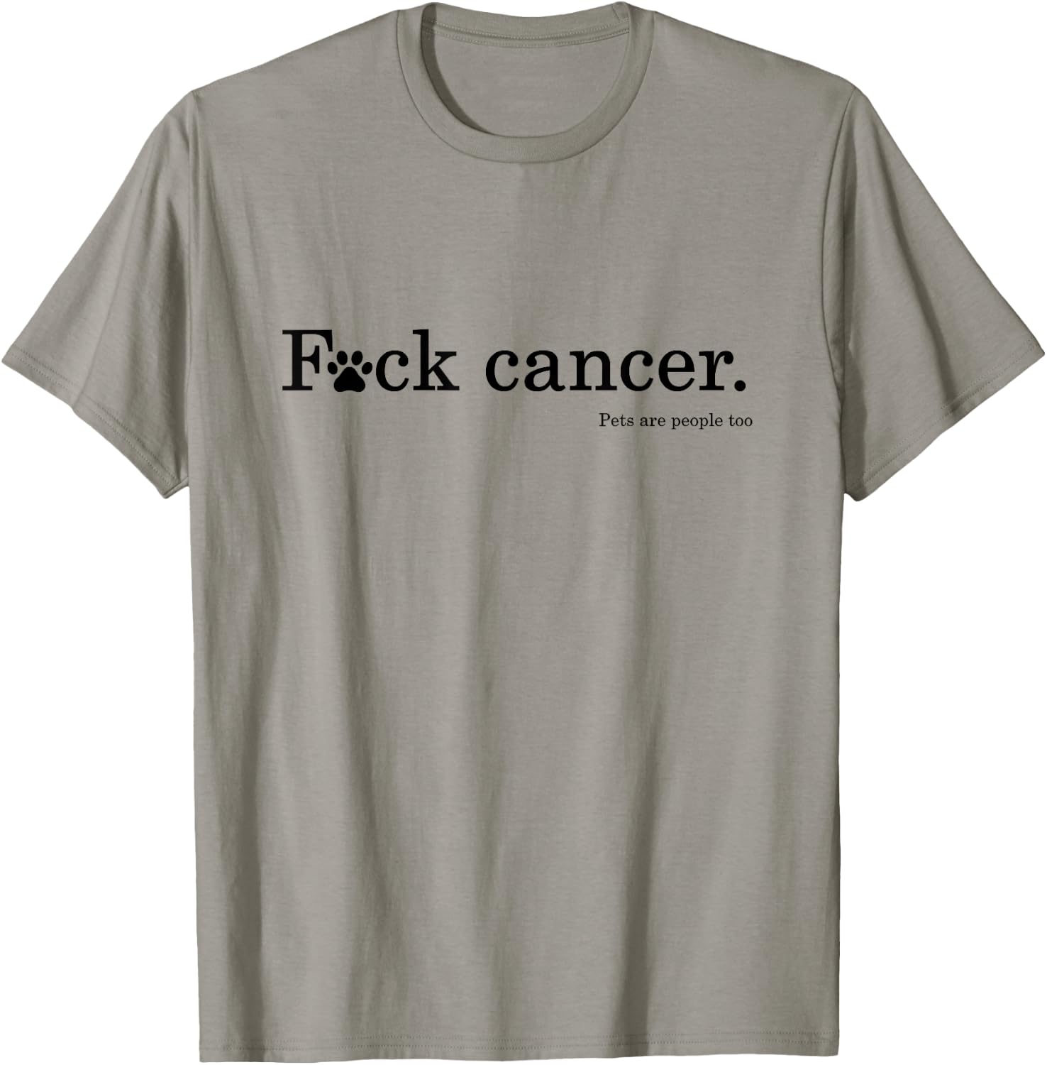 Pet / Dog cancer awareness - F Cancer T-Shirt - T-Shirt | Sand