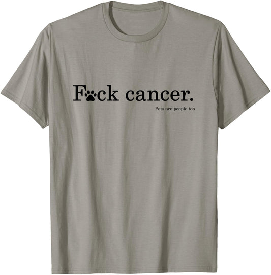 Pet / Dog cancer awareness - F Cancer T-Shirt - T-Shirt | Sand