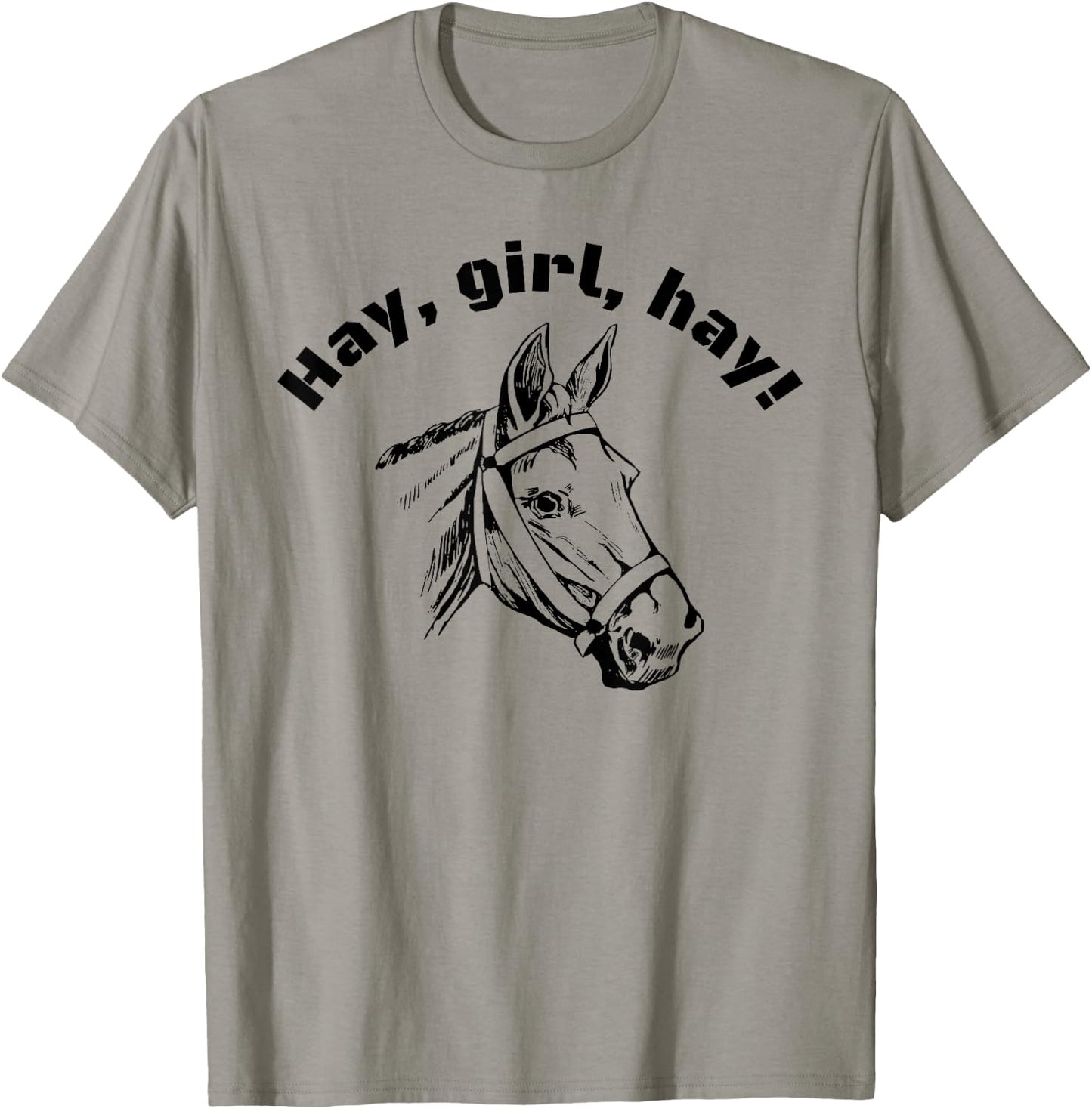 Hay Girl Hay for horse riders, horse lovers, equestrian T-Shirt - T-Shirt | Sand